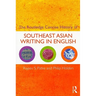 The Routledge Concise History of Southeast Asian Writing in English