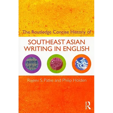 The Routledge Concise History of Southeast Asian Writing in English