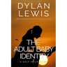 The Adult Baby Identity - A Self-help Guide