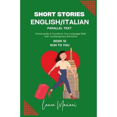 Short Stories in English/Italian - Parallel Text: Unlock Ignite & Transform Your Language Skills with Contemporary Romance