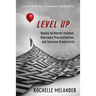 Level Up: Quests to Master Mindset, Overcome Procrastination, and Increase Productivity