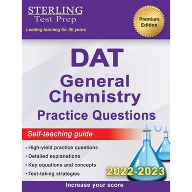 Sterling Test Prep DAT General Chemistry Practice Questions: High Yield DAT General Chemistry Questions
