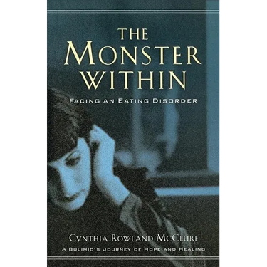 The Monster Within: Facing an Eating Disorder