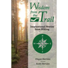 Wisdom from the Trail: Inspirational Stories from Hiking