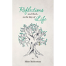 Reflections and Such, in the Key of Life