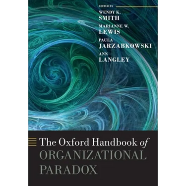 The Oxford Handbook of Organizational Paradox