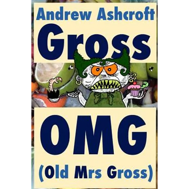 Gross OMG (Old Mrs Gross): dyslexia friendly (original title: 'Gross Party Games')