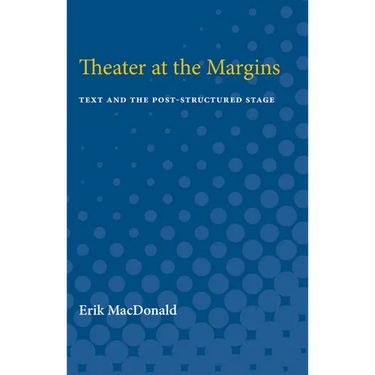 Theater at the Margins: Text and the Post-Structured Stage