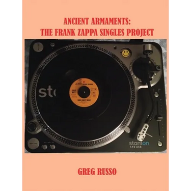 Ancient Armaments: The Frank Zappa Singles Project