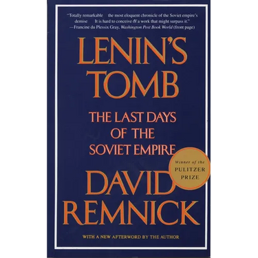 Lenin's Tomb: The Last Days of the Soviet Empire (Pulitzer Prize Winner)