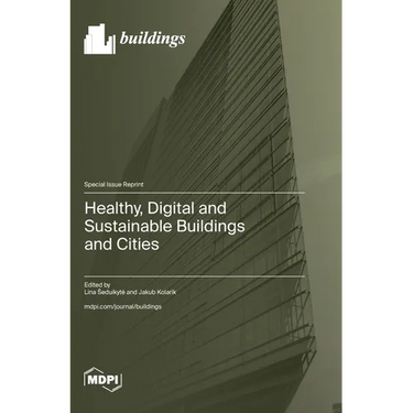Healthy, Digital and Sustainable Buildings and Cities