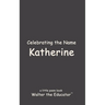 Celebrating the Name Katherine