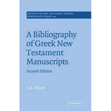 A Bibliography of Greek New Testament Manuscripts