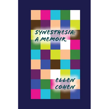 Synesthesia: A Memoir