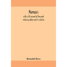 Memoirs, With A Full Account Of The Great Malaria Problem And Its Solution