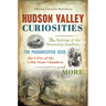Hudson Valley Curiosities: The Sinking of the Steamship Swallow, the Poughkeepsie Seer, the UFOs of the Celtic Stone Chambers and More