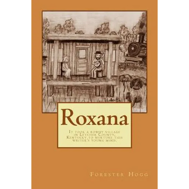 Roxana: It took a rowdy village in Letcher County, Kentucky to nurture this writer's young mind.