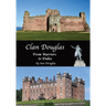 Clan Douglas - From Warriors to Dukes