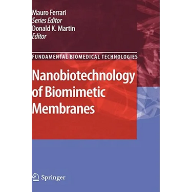 Nanobiotechnology of Biomimetic Membranes