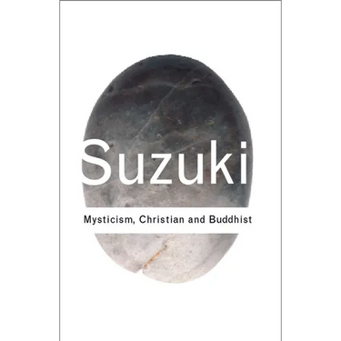 Mysticism: Christian and Buddhist
