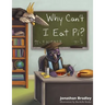 Why Can't I Eat Pi?