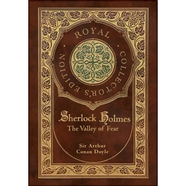 The Valley of Fear (Royal Collector's Edition) (Case Laminate Hardcover with Jacket)