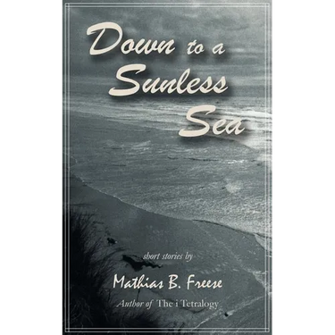 Down to a Sunless Sea