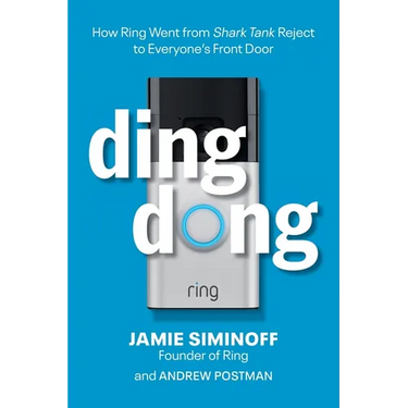 Ding Dong: How Ring Went from Shark Tank Reject to Everyone's Front Door