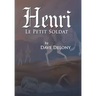 Henri: Le Petit Soldat