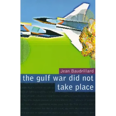 The Gulf War Did Not Take Place