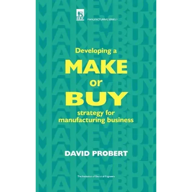 Developing a Make or Buy Strategy for Manufacturing Business