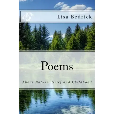 Poems about Nature, Grief and Childhood