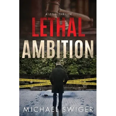 Lethal Ambition: An Edward Mead Legal Thriller: Book One