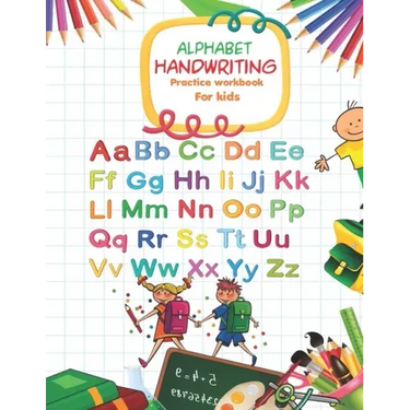 Alphabet Handwriting Practice workbook for kids: Handwriting Practice Workbook with Amazing Historical Facts that Build Knowledge in a Young Teenager