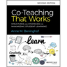 Co-Teaching That Works: Structures and Strategies for Maximizing Student Learning