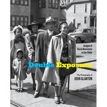 Double Exposure: Images of Black Minnesota in the 1940s