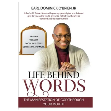 Life Behind Words: The Manifestation of God Through your Mouth