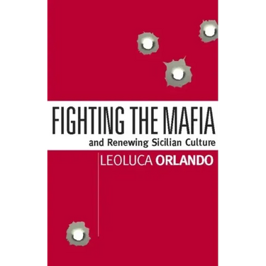 Fighting the Mafia: And Renewing Sicilian Culture