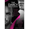 The Darcy Monologues: A romance anthology of "Pride and Prejudice" short stories in Mr. Darcy's own words