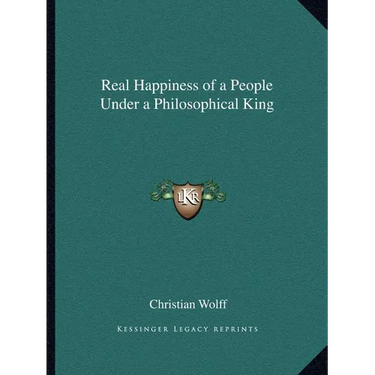 Real Happiness of a People Under a Philosophical King