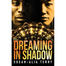 Dreaming In Shadow