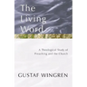 The Living Word: A Theological Study of Preaching and the Church