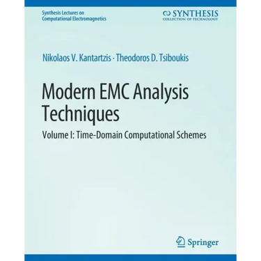 Modern EMC Analysis Techniques Volume I: Time-Domain Computational Schemes