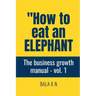 How to Eat an Elephant