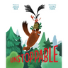 Unstoppable: (Family Read-Aloud Book, Silly Book about Cooperation)