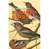Blinded Birds