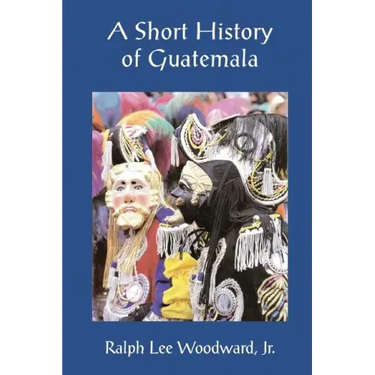 A Short History of Guatemala