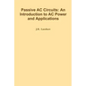 Passive AC Circuits: An Introduction to AC Power and Applications