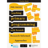 Teaching Primary Programming With Scratch - Teacher Book - Research-Informed Approaches
