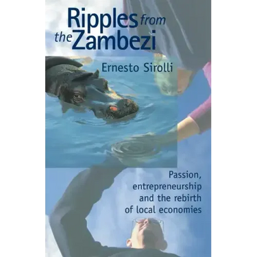 Ripples from the Zambezi: Passion, Entrepreneurship, and the Rebirth of Local Economies
